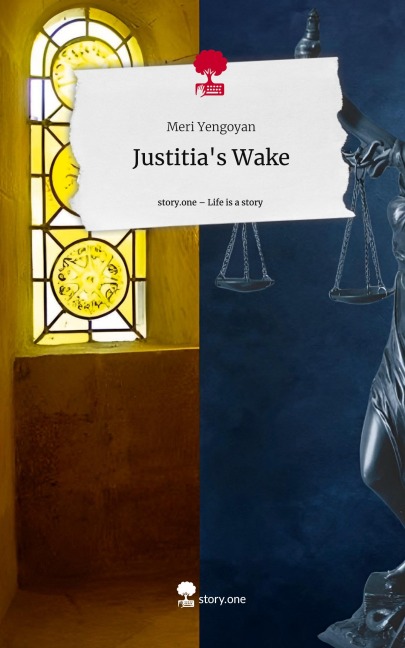 Justitias Wake. Life is a Story - story.one
