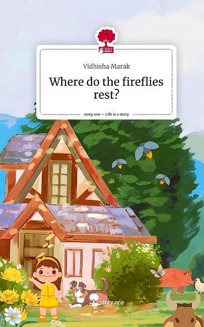 Where do the fireflies rest?. Life is a Story - story.one