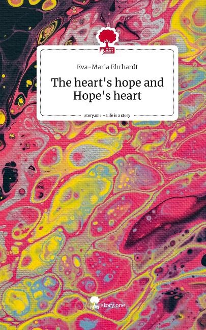 The hearts hope and Hopes heart. Life is a Story - story.one