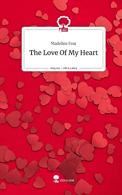 The Love Of My Heart. Life is a Story - story.one