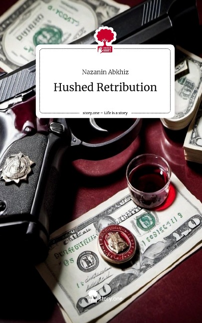 Hushed Retribution. Life is a Story - story.one