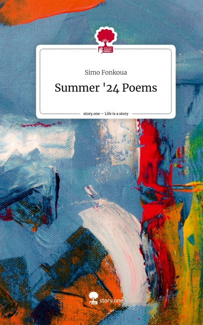 Summer 24 Poems. Life is a Story - story.one