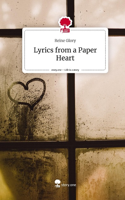 Lyrics from a Paper Heart. Life is a Story - story.one