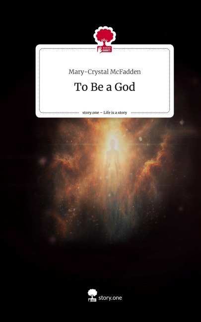 To Be a God. Life is a Story - story.one