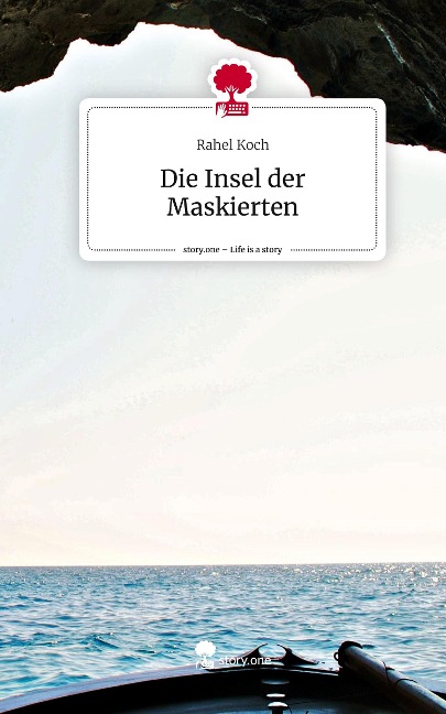 Die Insel der Maskierten. Life is a Story - story.one