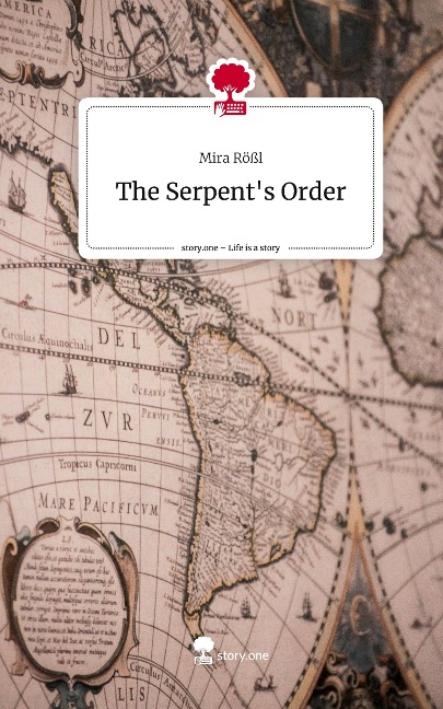 The Serpents Order. Life is a Story - story.one