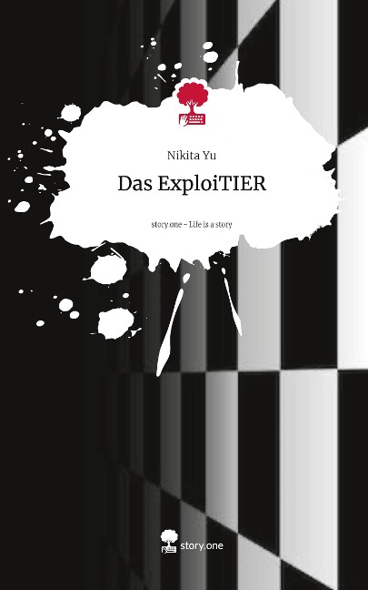 Das ExploiTIER. Life is a Story - story.one