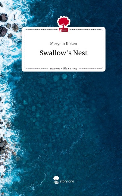 Swallows Nest. Life is a Story - story.one