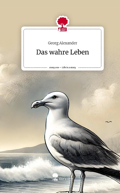 Das wahre Leben. Life is a Story - story.one