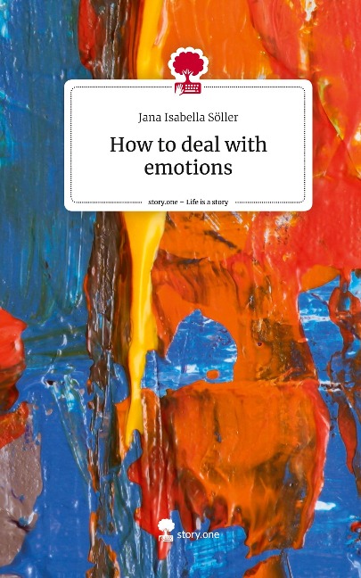 How to deal with emotions. Life is a Story - story.one