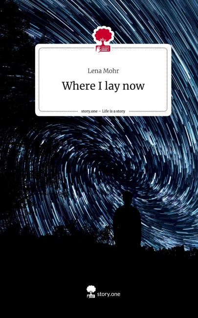Where I lay now. Life is a Story - story.one