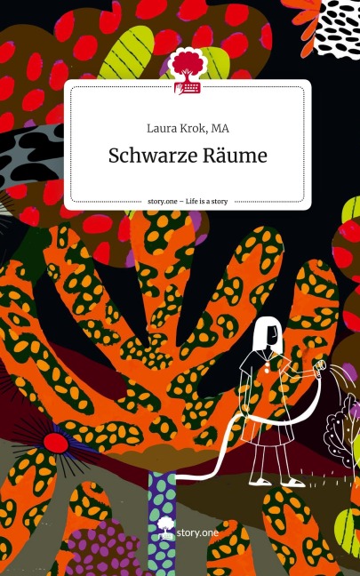Schwarze Räume. Life is a Story - story.one