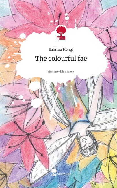The colourful fae. Life is a Story - story.one
