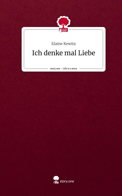 Ich denke mal Liebe. Life is a Story - story.one