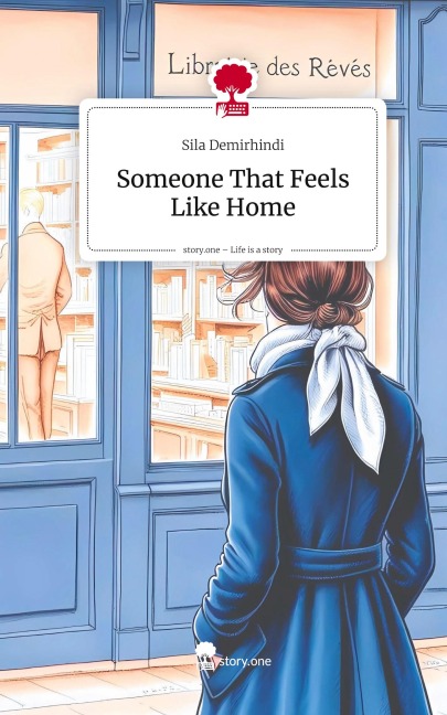 Someone That Feels Like Home. Life is a Story - story.one