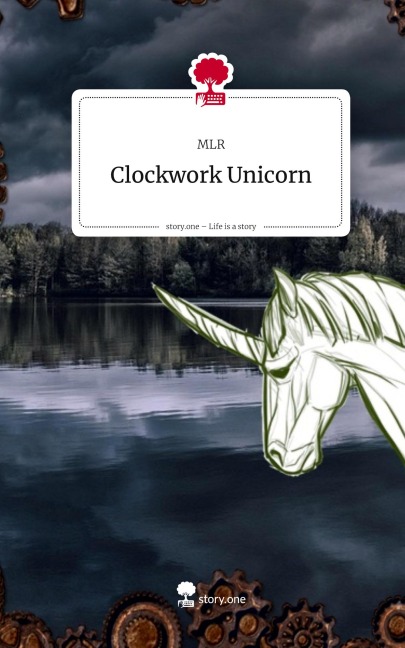 Clockwork Unicorn. Life is a Story - story.one