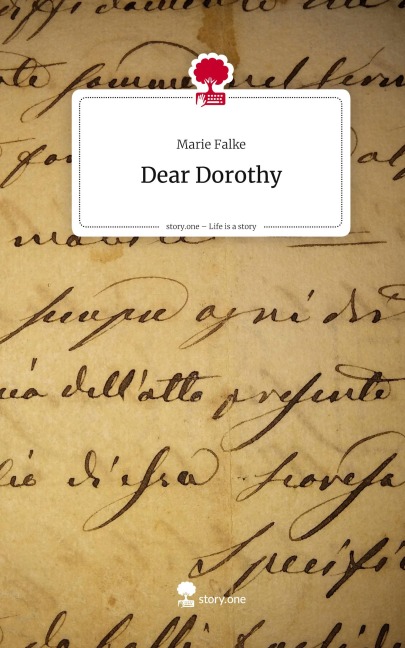 Dear Dorothy. Life is a Story - story.one