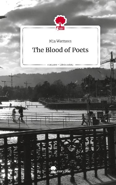 The Blood of Poets. Life is a Story - story.one