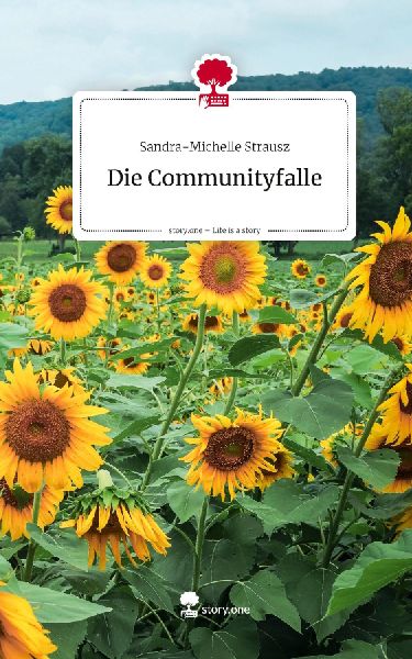 Die Communityfalle. Life is a Story - story.one