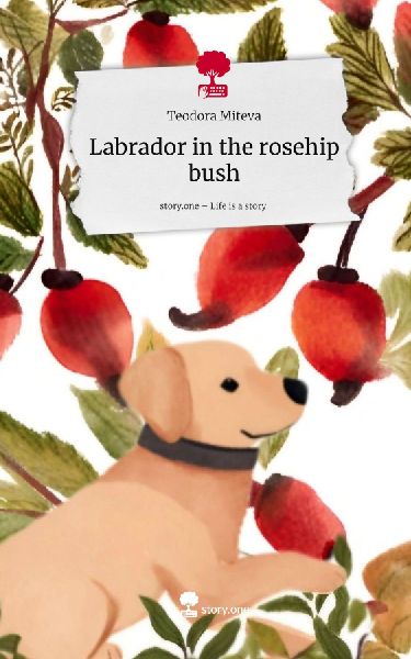 Labrador in the rosehip bush. Life is a Story - story.one