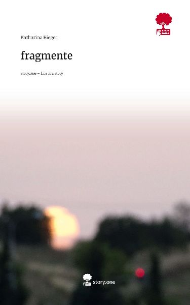 fragmente. Life is a Story - story.one
