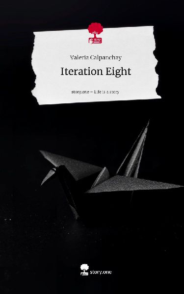 Iteration Eight. Life is a Story - story.one