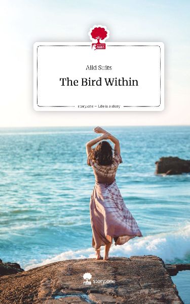The Bird Within. Life is a Story - story.one