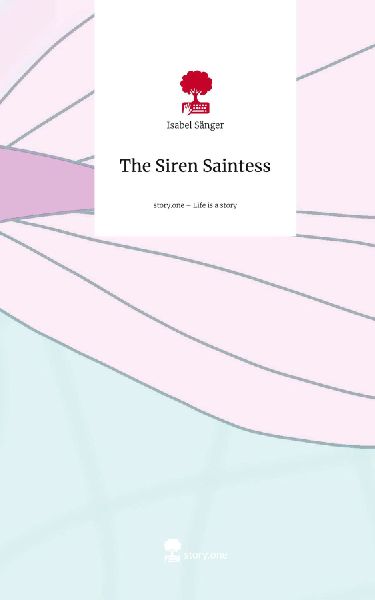 The Siren Saintess. Life is a Story - story.one