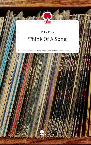 Think Of A Song. Life is a Story - story.one