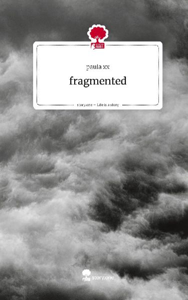 fragmented. Life is a Story - story.one