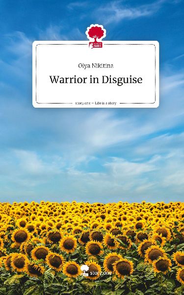Warrior in Disguise. Life is a Story - story.one