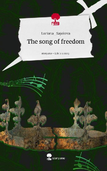 The song of freedom. Life is a Story - story.one