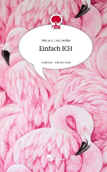 Einfach ICH. Life is a Story - story.one