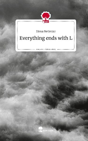 Everything ends with L. Life is a Story - story.one