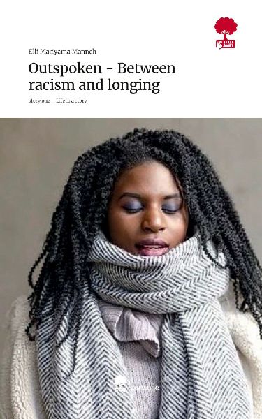 Outspoken - Between racism and longing. Life is a Story - story.one