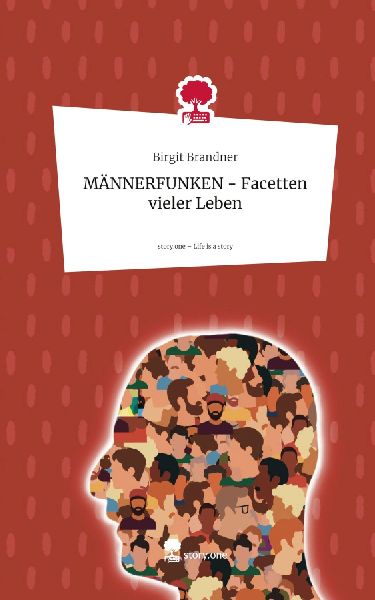 MÄNNERFUNKEN - Facetten vieler Leben. Life is a Story - story.one