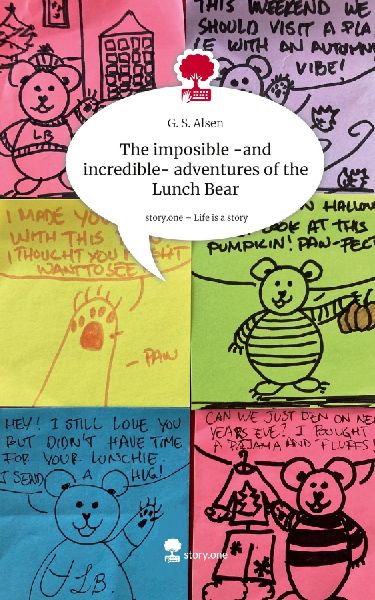 The imposible -and incredible- adventures of the Lunch Bear. Life is a Story - story.one