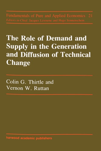 The Role of Demand and Supply in the Generation and Diffusion of Technical Change