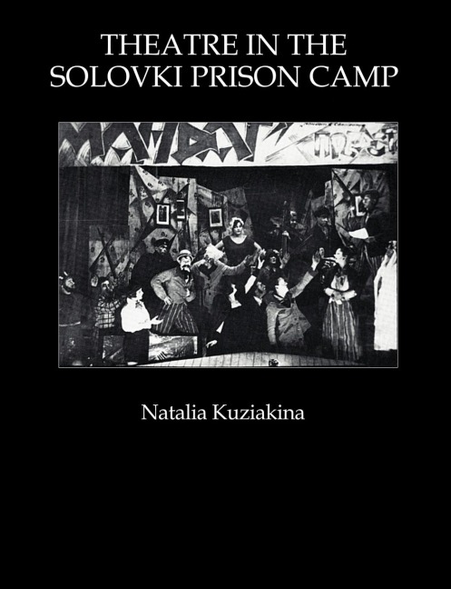 Theatre in the Solovki Prison Camp