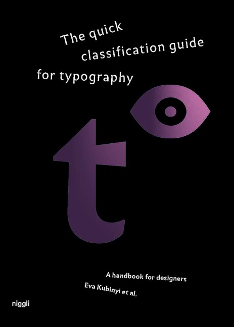 The quick classification guide for typography: A handbook for designers
