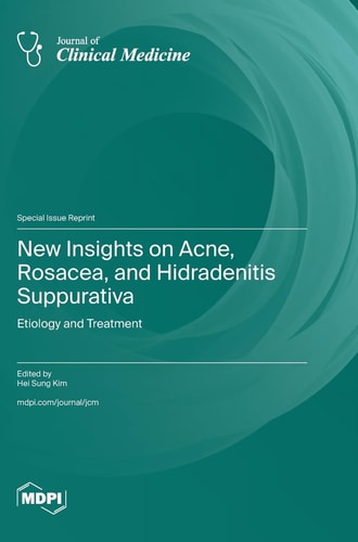 New Insights on Acne, Rosacea, and Hidradenitis Suppurativa Etiology and Treatment