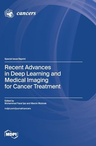 Recent Advances in Deep Learning and Medical Imaging for Cancer Treatment