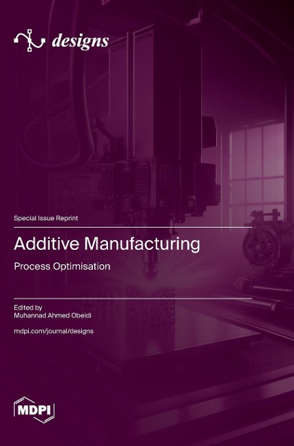 Additive Manufacturing: Process Optimisation