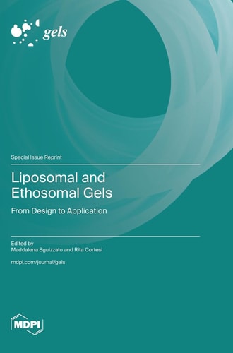 Liposomal and Ethosomal Gels From Design to Application