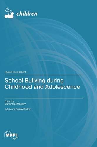 School Bullying During Childhood and Adolescence