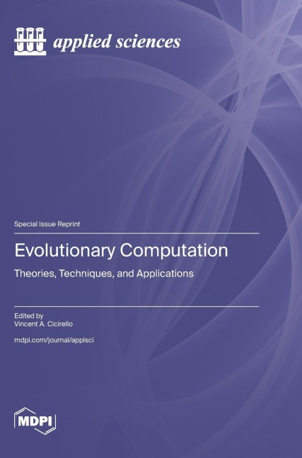 Evolutionary Computation: Theories, Techniques, and Applications