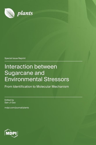 Interaction Between Sugarcane and Environmental Stressors From Identification to Molecular Mechanism