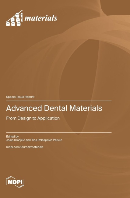 Advanced Dental Materials: From Design to Application