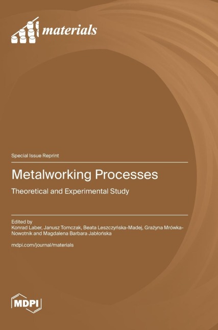 Metalworking Processes: Theoretical and Experimental Study