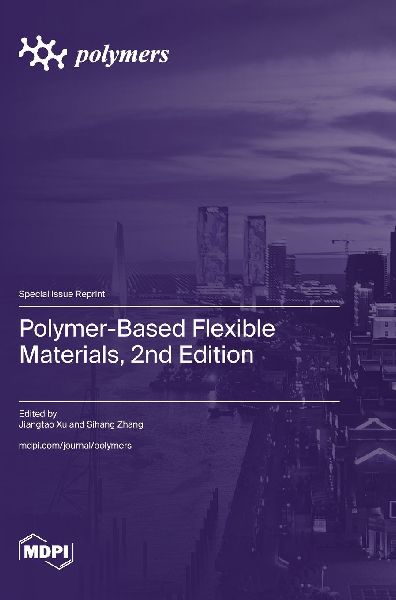 Polymer-Based Flexible Materials, 2nd Edition